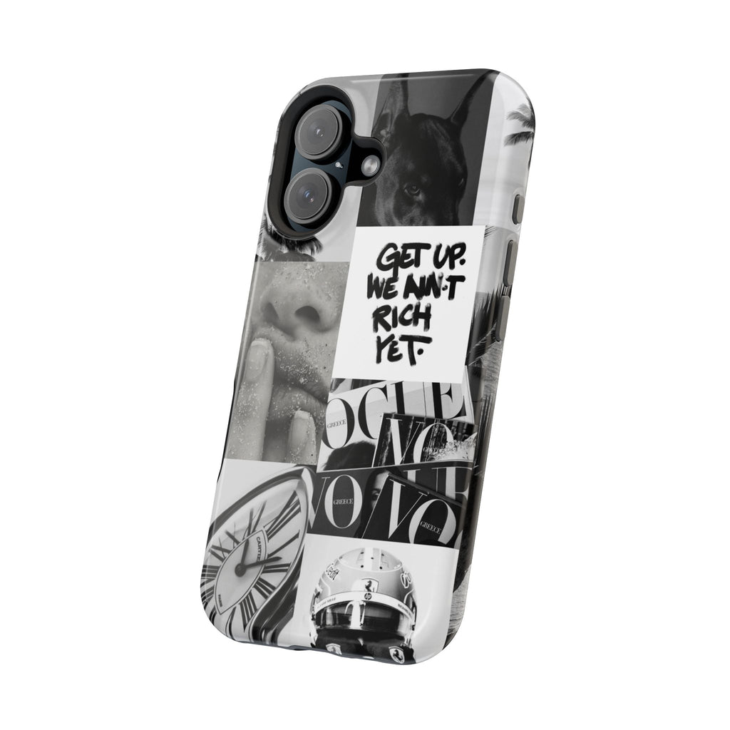 Phone Case — Black & White Collage 'Get Up. We Ain't Rich Yet.' Magnetic Impact Case