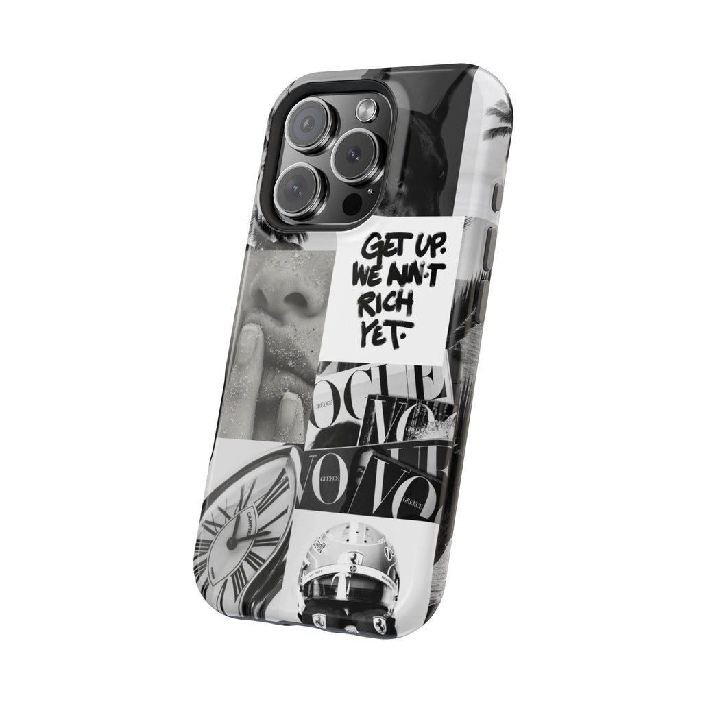Phone Case — Black & White Collage 'Get Up. We Ain't Rich Yet.' Magnetic Impact Case