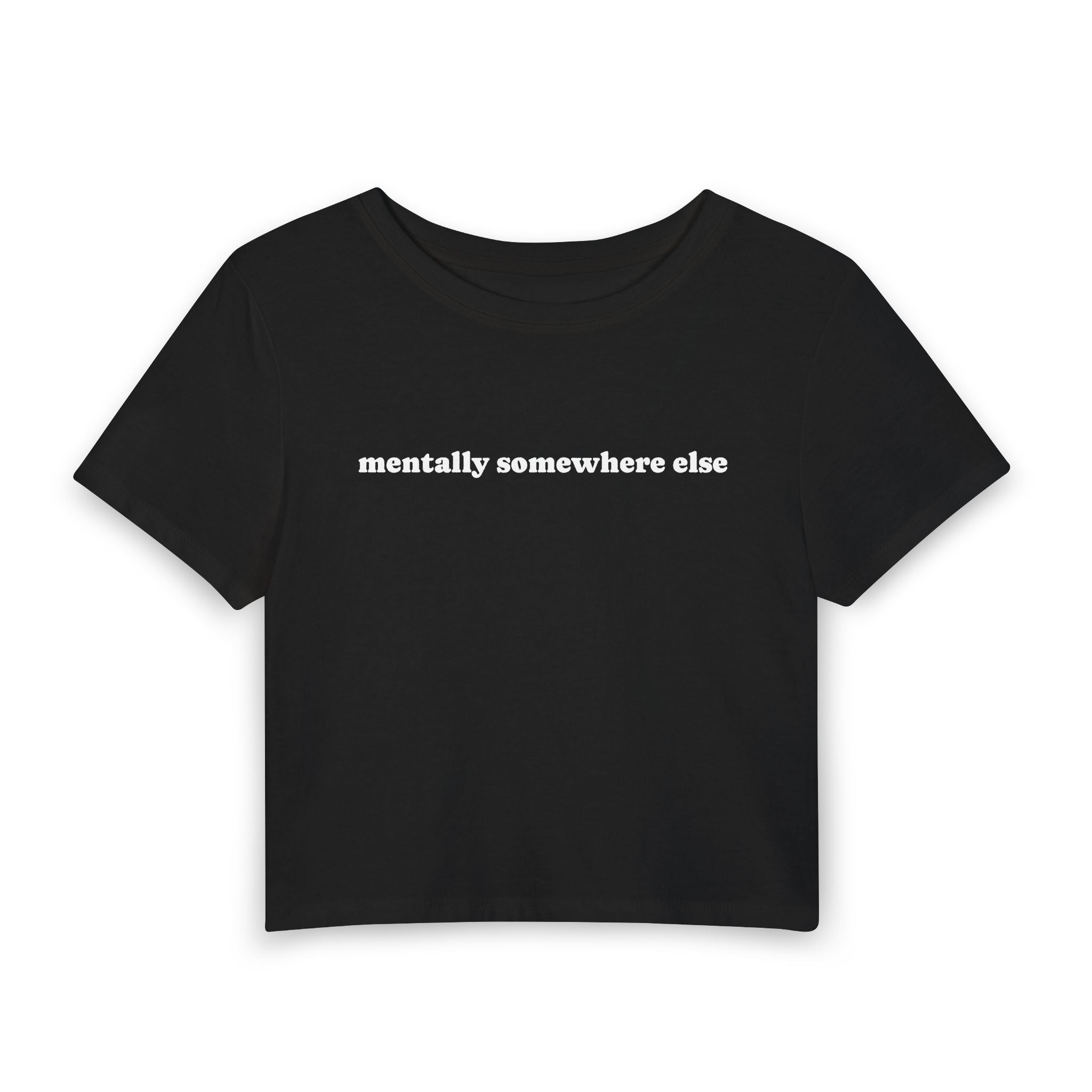 Mentally Somewhere Else | Women's Baby Tee