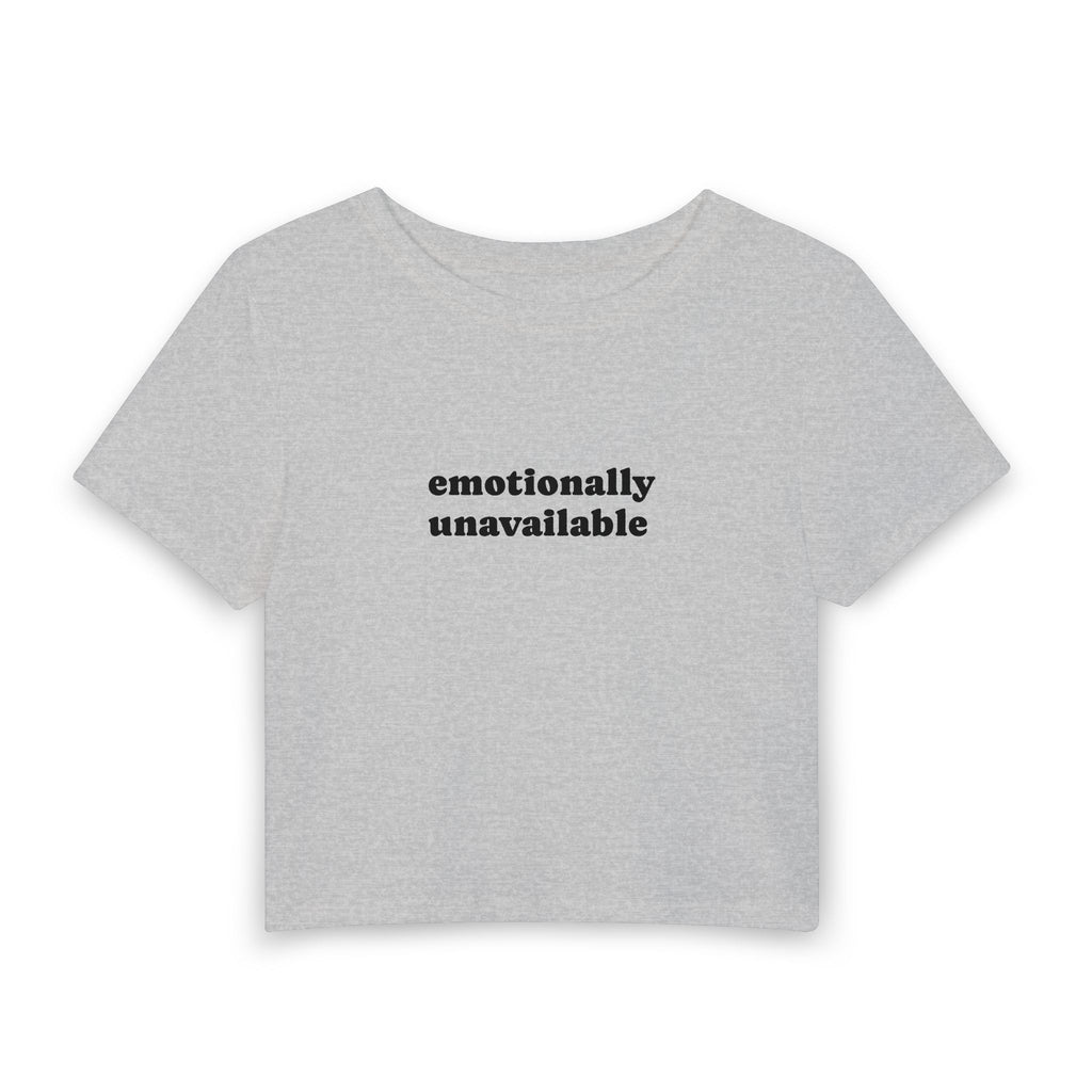 Emotionally Unavailable | Women's Baby Tee