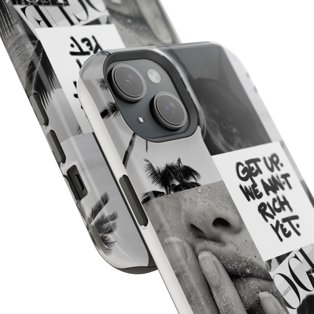Phone Case — Black & White Collage 'Get Up. We Ain't Rich Yet.' Magnetic Impact Case
