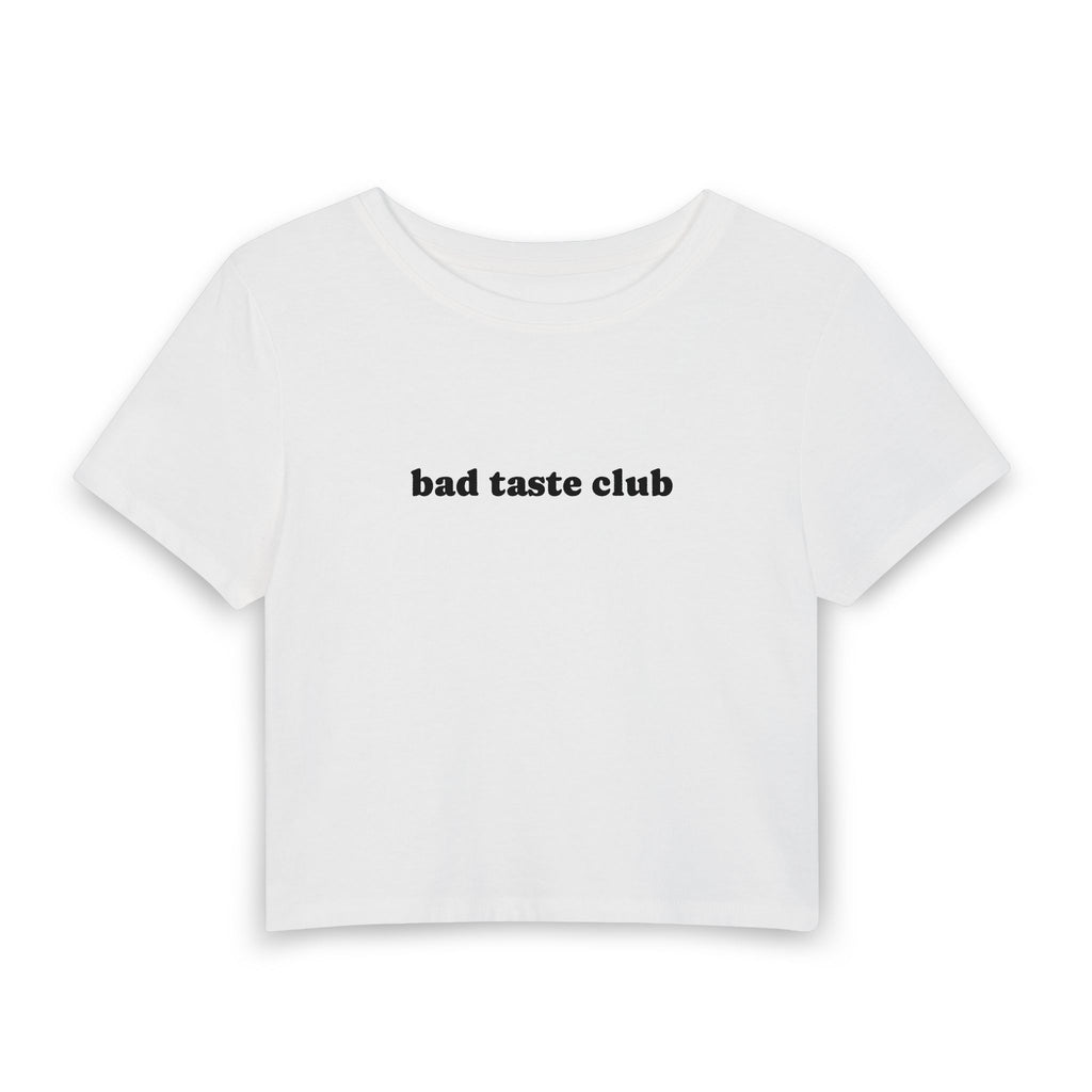 Bad Taste Club | Women's Baby Tee