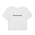 Bad Taste Club | Women's Baby Tee