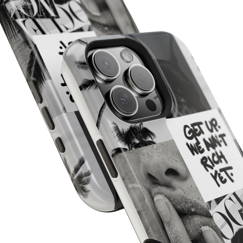 Phone Case — Black & White Collage 'Get Up. We Ain't Rich Yet.' Magnetic Impact Case