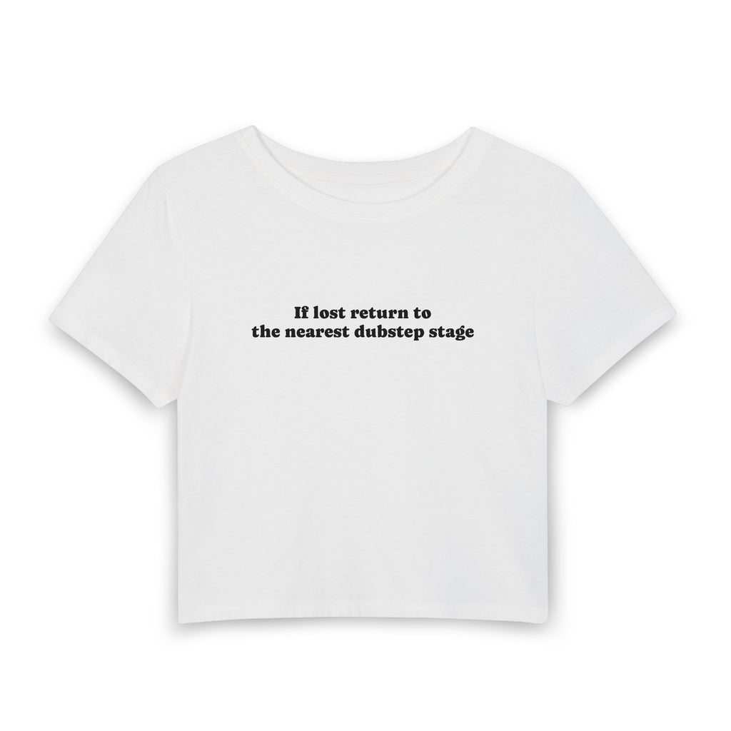 If Lost Return to Nearest Dubstep Stage | Women's Baby Tee