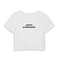 Pretty Problematic Baby Tee | Women's Baby Tee