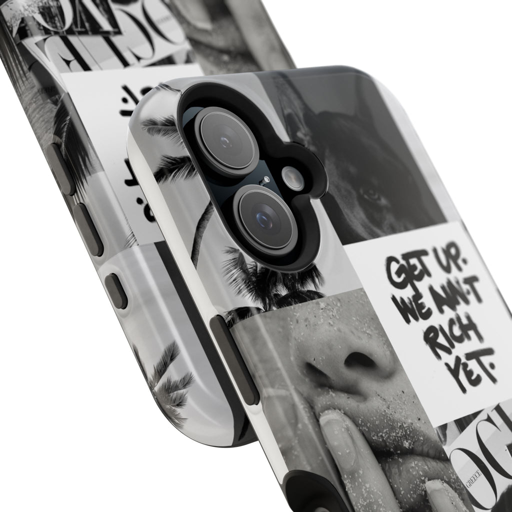 Phone Case — Black & White Collage 'Get Up. We Ain't Rich Yet.' Magnetic Impact Case