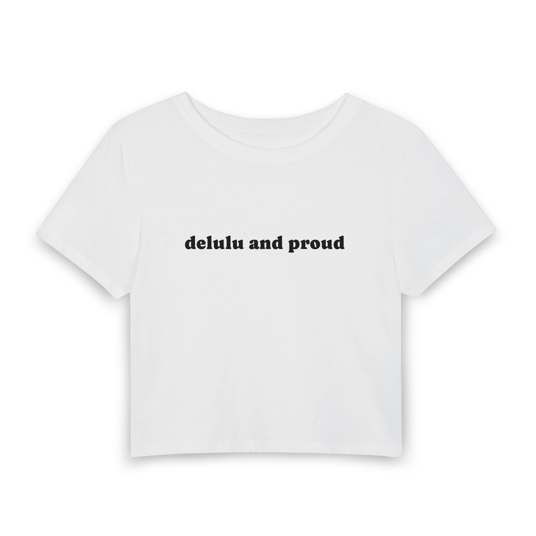 Delulu and proud Tee | Women's Baby Tee