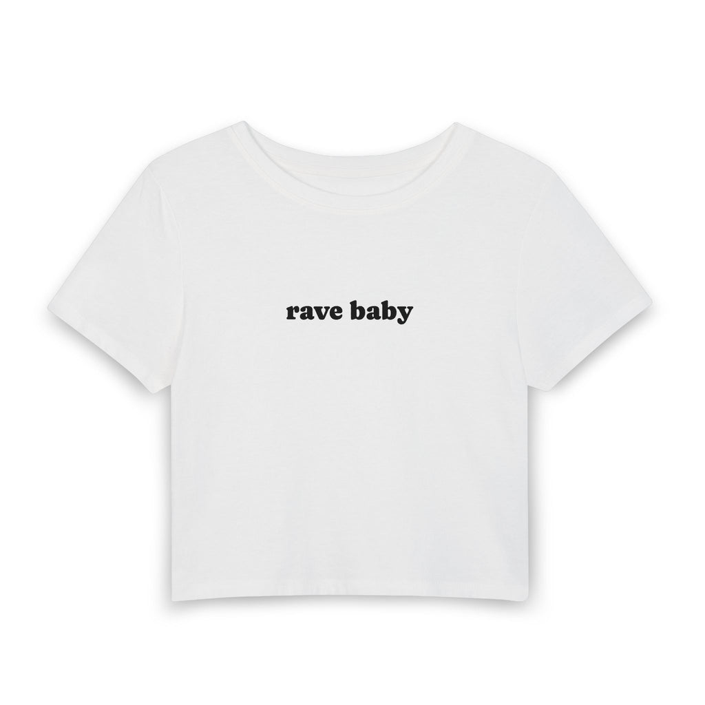 Rave Baby | Women's Baby Tee
