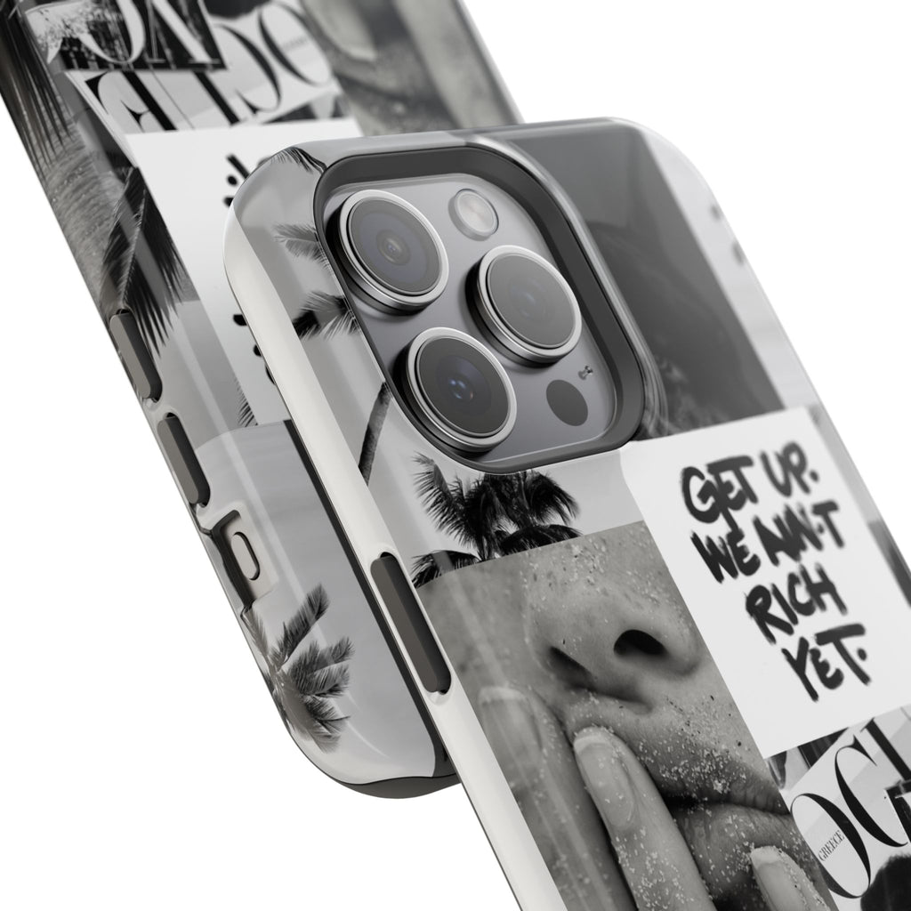 Phone Case — Black & White Collage 'Get Up. We Ain't Rich Yet.' Magnetic Impact Case